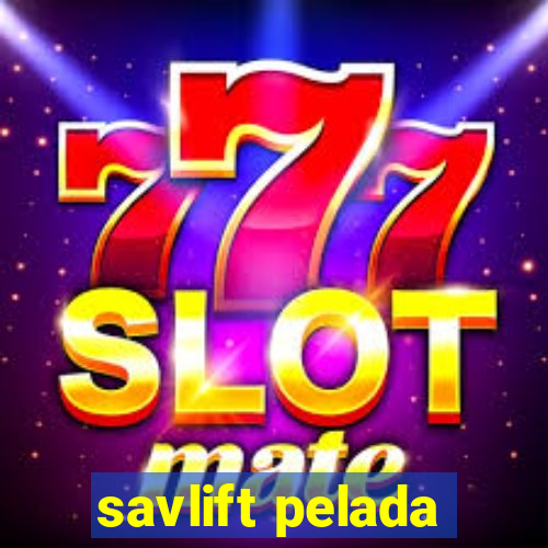 savlift pelada